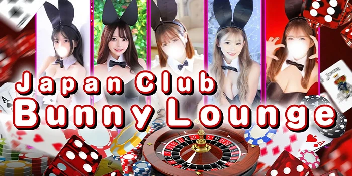 JAPAN CLUB BUNNY LOUNGE